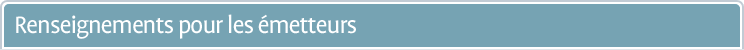 Renseignements pour les �metteurs